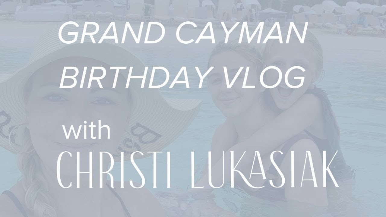 Chloe Turns 18 in Grand Cayman | Vlog | Christi Lukasiak
