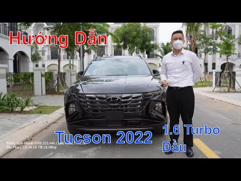 #1 Hướng Dẫn Sử Dụng Tucson 2022 1.6 Turbo & 2.0 Dầu Đặc Biệt, Giá Lăn Bánh Tucson Mới Nhất Bao Nhiêu Mới Nhất