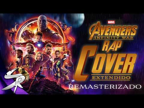 Avengers Infinity War Rap - Remasterizado | Cover Extendido | SonicRapster [Prod. by Dansonn]