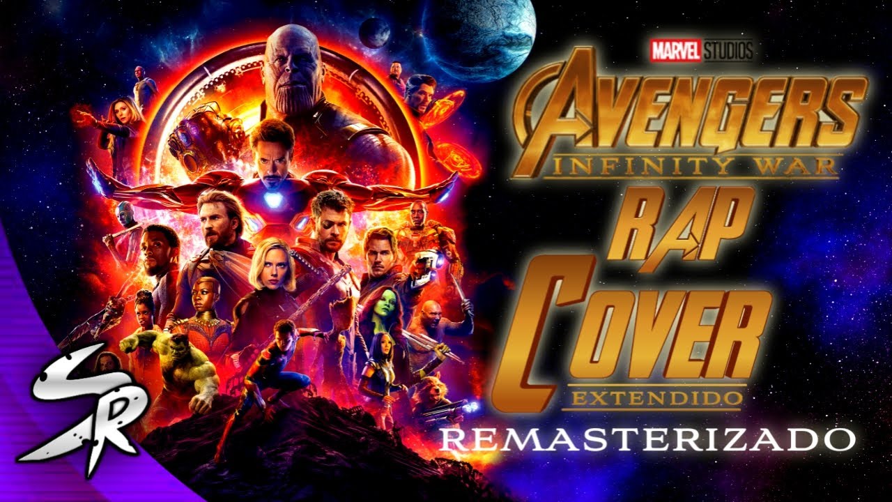 Avengers Infinity War Rap - Remasterizado | Cover Extendido | SonicRapster [Prod. by Dansonn]