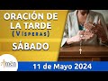 Oración de la Tarde Hoy Sábado 11 Mayo 2024 l Padre Carlos Yepes | Católica | Dios