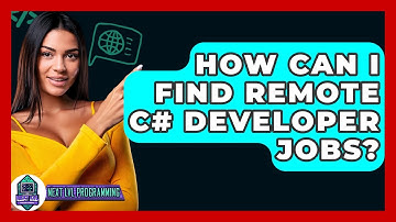 How Can I Find Remote C# Developer Jobs? - Next LVL Programming