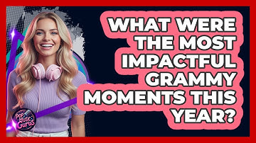 What Were The Most Impactful Grammy Moments This Year? - Pop Music Gurus