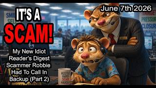 IT'S A SCAM! My New Idiot Reader's Digest Jamaican Scammer Robbie Has To Call In Backup (Part 2)
