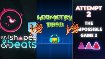 The Impossible Game 2 VS Just Shapes & Beats VS Geometry Dash Mashup