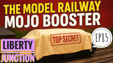 Model Railway Mojo Booster! CAVALEX - Liberty Junction Ep85