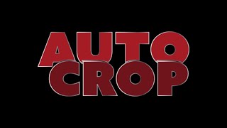 Auto Crop 3 for After Effects