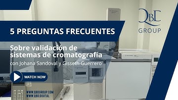 5 Preguntas frecuentes Validación de sistemas de cromatografía | Johana Sandoval y Gisseth Guerrero