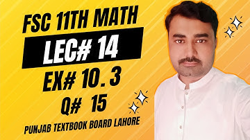 11Th Class Math Ex# 10.3 Trigonometric Identities || Q: 15  Chapter 10 || Punjab Textbook Board