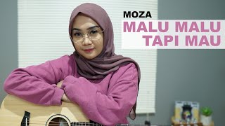 MALU MALU TAPI MAU - MOZA (COVER BY REGITA ECHA)