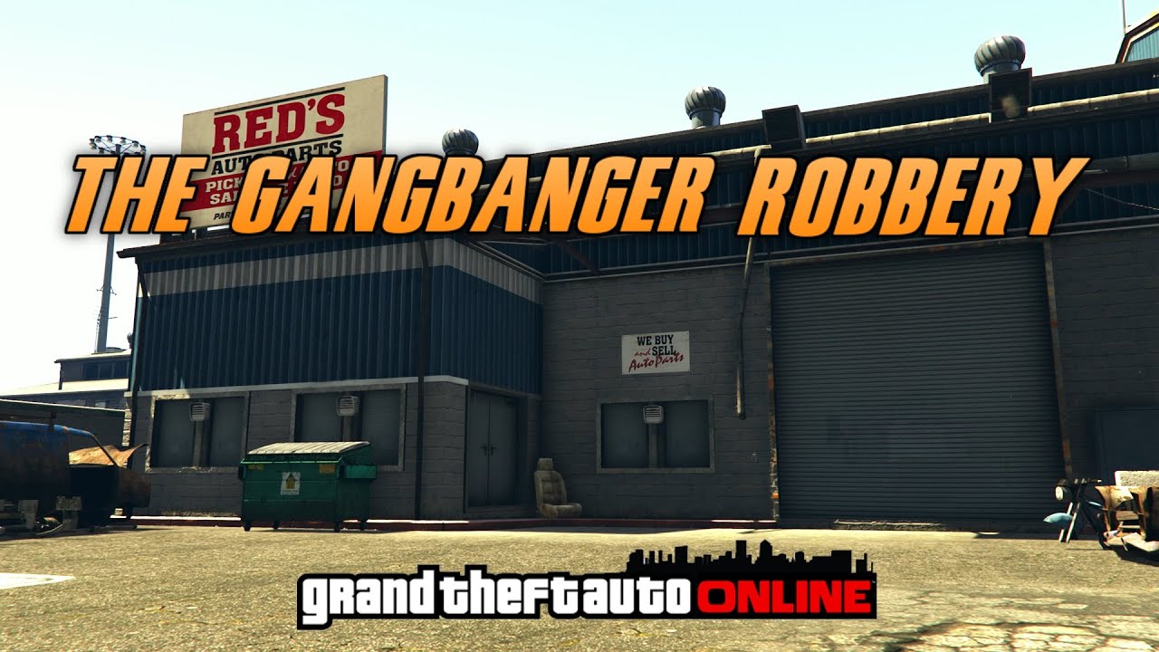 GTA Online Lets Play The Gangbanger Robbery YouTube 