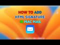 How to use HTML Signature in Mac Mail [2022]