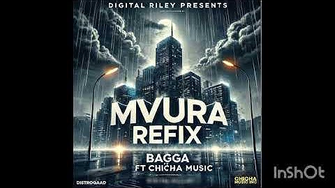 BAGGA - MVURA REFIX(chicha_music)June 2k25tunes