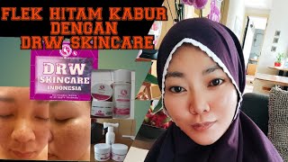 FLEK HITAM SEMBUH DENGAN DRW SKINCARE