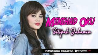 Sitipah Jahamin - Minihad Aku [ Audio Lyric]