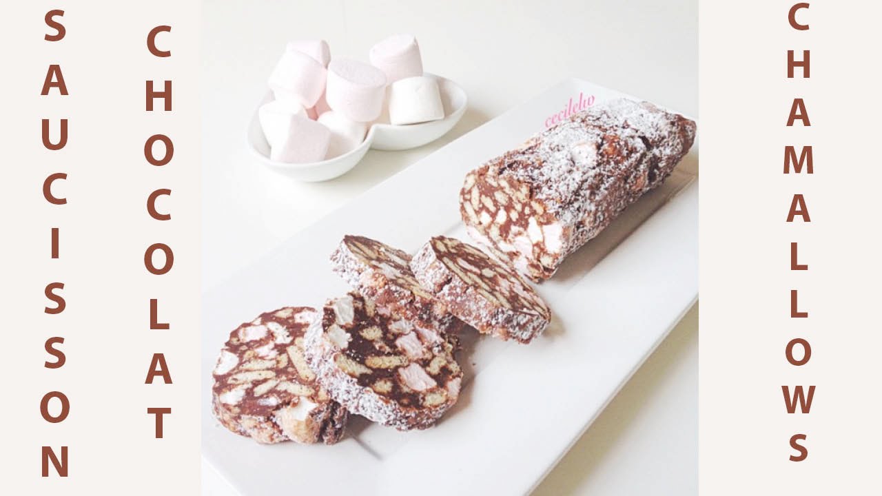 Recette Facile Du Saucisson Au Chocolat Et Chamallows Cecile Lw Youtube