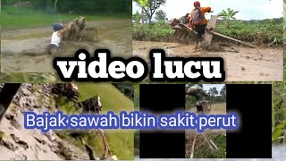 Kumpulan VIDEO LUCU || bajak sawah bikin sakit perut