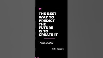 Create Your Future: Inspirational Wisdom | Peter Drucker | Quote of the Day