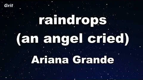 raindrops (an angel cried) - Ariana Grande Karaoke 【A cappella, With Guide Melody】