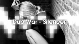 Dub War - Silencer