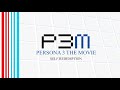 Self Redemption - Persona 3 The Movie