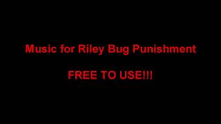 2024 Remake Music For Riley Bug Punishment