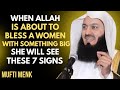 When ALLAH Is About To Bless A Woman With Something Big 7 Powerful Signs Mufti Menk