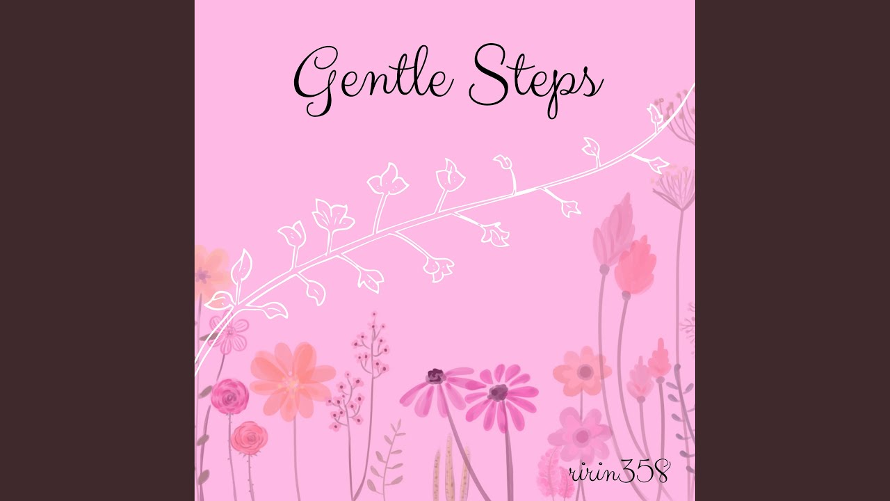 Gentle Steps