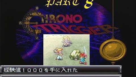 Chrono Trigger Part 8 (Grinding - That