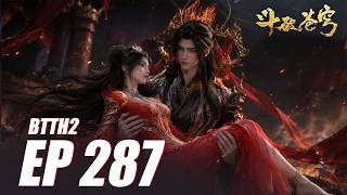 EP 287🔥 BTTH2🔥Xiao Yan’s Clone Heads to the Void God Ship.... #btth #btth2 #xiaoyan
