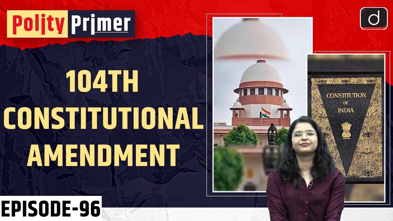 The 104th Constitutional Amendment Act 2019 Polity Primer Drishti the-104th-constitutional-amendment-act-2019-polity-primer-drishti