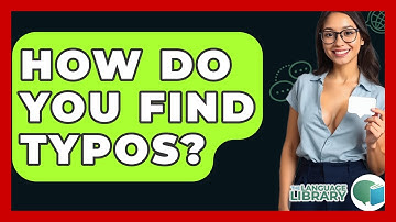 How Do You Find Typos? - The Language Library