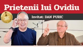 DAN PURIC, invitat la Prietenii lui Ovidiu » EDIȚIA INTEGRALĂ (episodul 175)