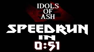 First Attempt on Idols of Ash [no lying] WR Speedrun
