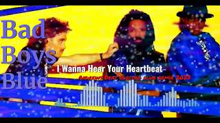 Bad Boys Blue - I Wanna Hear Your Heartbeat (Andrews Beat electro club remix'23).