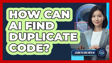 How Can AI Find Duplicate Code?