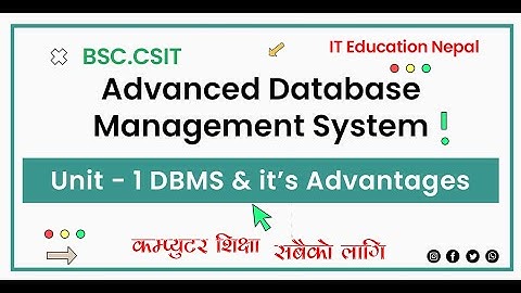 01 | Advanced Database Management system BSc CSIT 7th Semester Online Class Online BSc CSIT Class