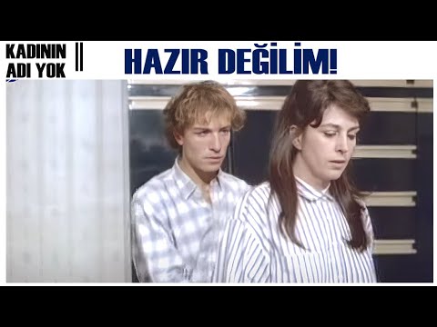 Kadının Adı Yok Türk Filmi | Işık, Birliktelikten Korkuyor!