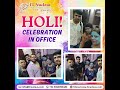 Holi Celebration in Office🎉🎊