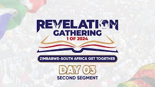 REVELATION GATHERING 1 OF 2024 | 05 MAY 2024 | DAY 3 | SECOND SEGMENT