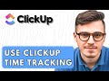 How To Use ClickUp Time Tracking [2026 Guide]