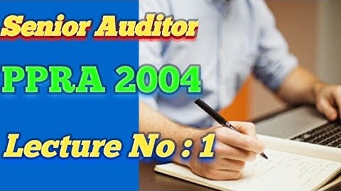 SENIOR AUDITOR TEST  PREPARATION  PPRA 2004  LECTURE 1