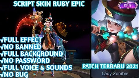 SCRIPT SKIN RUBY EPIC LADY ZOMBIE FULL EFFECT & SOUND NO PASSWORD MOBILE LEGENDS