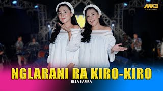 ELSA SAFIRA - NGLARANI RA KIRO-KIRO Ft. BINTANG FORTUNA