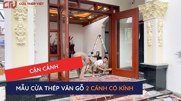 Cận Cảnh Hoàn Thiện Cửa Thép Vân Gỗ 2 Cánh Có Kính – Đẹp Từng Đường Nét! | Cửa Thép Việt