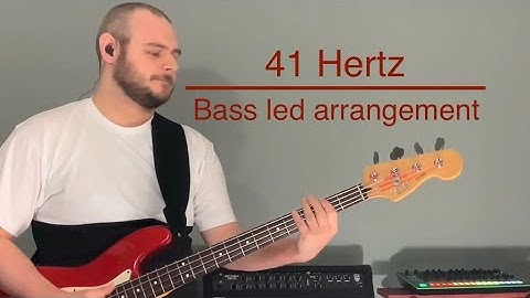 41 Hertz (Music Video) Bass Led Arrangement
