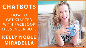 [AUDIO] Chatbots – How to get started with Facebook Messenger Bots with Kelly Noble Mirabella [#56]
