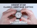 Orient Star Classic Heritage Gothic Watch Review | aBlogtoWatch
