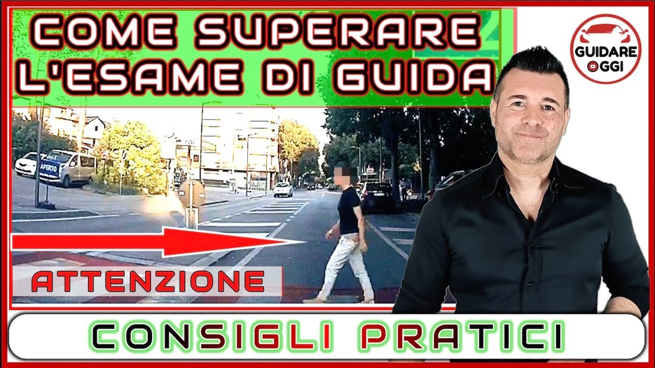 CONSIGLI PER SUPERARE L’ESAME DI GUIDA - PARTE 1