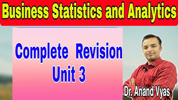Business Statistics Complete Revision | Unit 3 | MBA | Dr. Anand Vyas